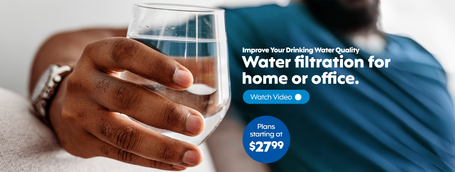 Water filtration for home or office. Plans starting at $24.99